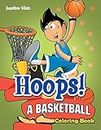 Hoops! A Basketball Coloring Book