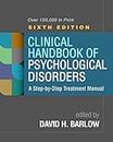 Clinical Handbook of Psychological Disorders: A Step-by-Step Treatment Manual