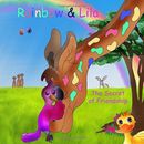 RAINBOW & LILA - THE SECRET OF FRIENDSHIP (HAPPY JUUL & By Juul The Happy NEW