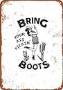 Vintage Metal Aluminum Sign Bring Your Ass Kickin Boots Cowgirlposter Wall Deco For Bar,Store,Garage,Coffee,Shop,Home 8 X 12 Inch