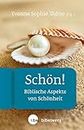 Schön!: Biblische Aspekte von Schönheit (FrauenBibelArbeit (FBA) 40) (German Edition)