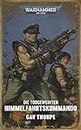 Die Todgeweihten: Himmelfahrtskommando: Die Todgeweihten 02 (Last Chancers: Warhammer 40,000 2) (German Edition)
