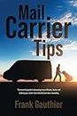 Mail Carrier Tips: The essential guide to becoming more efficient, faster and making your career less stressful and more rewarding