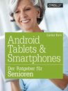 Android Tablets and Smartphones: The Advisor for Seniors Born, Günter: