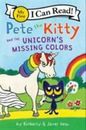 Dean, Kimberly : Pete the Kitty and the Unicorns Missing