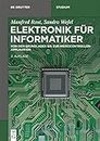 Elektronik für Informatiker: Von den Grundlagen bis zur Mikrocontroller-Applikation (De Gruyter Studium) (German Edition)