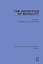 The Definition of Morality (Routledge Library Editions: Ethics)
