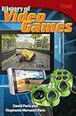 History of Video Games (TIME FOR KIDS(R) Nonfiction Readers)