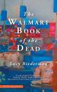 The Walmart Book of the Dead by Biederman, Lucy -Paperback