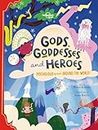 Gods, Goddesses, and Heroes: Mythology from Around the World (Lonely Planet Kids)