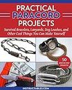 Practical Paracord Projects: Survival Bracelets, Lanyards, Dog Leashes, and Other Cool Things You Can Make Yourself
