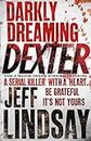 Darkly Dreaming Dexter: DEXTER NEW BLOOD, the major new TV thriller on Sky Atlantic (Book One)