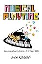 Musical Playtime: Games and Activities for 3-5 Year Olds (English Edition)