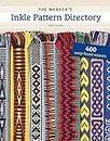 The Weaver's Inkle Pattern Directory: 400 Warp-Faced Weaves