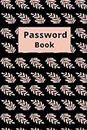 Password Book: Password log book and internet, Password organizer, Password notebook, Username/Log in, Web Addresses, Email,Password book small 6” x 9” .