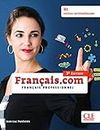 Français.com B1 intermédiaire, 3e édition: Livre de l’élève + Audio CD