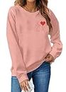 SFHFY Valentine's Day Sweatshirt Women Love Heart Graphic Shirt Casual Heart Long Sleeve Tops Valentine Pullover, Pink, X-Large