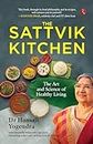The Sattvik Kitchen: The Art and Science of Healthy Living
