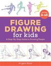 Angela Rizza Figure Drawing for Kids (Poche) Drawing Books for Kids Ages 9 to 12