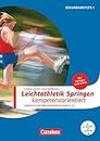 Sportarten: Leichtathletik Springen kompetenzorientiert: Kompakte Unterrichsreihen Klasse 5-10. Buch mit Kopiervorlagen über Webcode