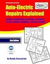 Auto-Electric Repairs Explained: Included techniques on performing all kinds of auto-electric repairs