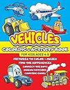 Vehicles Coloring and Activity Book for Kids ages 4-8: Cars Trucks Trains Tractors Airplanes + Mazes, Dots to Dot, Find the difference, Shadow ... | Birthday Gift Idea for Boys Toddlers
