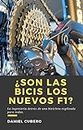 ¿Son las bicis los nuevos F1?: La ingeniería de una bicicleta explicada para que la entiendas (Spanish Edition)