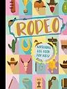 Rodeo Show Watching Log Book for Kids!: Young Horse and Bull Riders Enthusiast Journal. Track and Note Every Exhibition. Ideal for Equestrian Performance Fans, Sports Betters, and Professionals