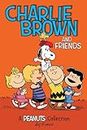 Charlie Brown And Friends: A PEANUTS Collection: 2 (Peanuts Kids)