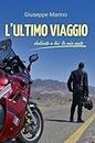 L’ultimo viaggio (Italian Edition)
