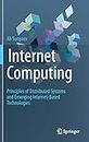 Internet Computing: Principles of Distributed Systems and Emerging Internet-Based Technologies