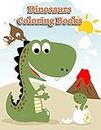 Dinosaurs Coloring Books: Dinosaur Activity Book For Toddlers and Adult Age, Childrens Books Animals For Kids Ages 3 4-8 (Coloring Books For Kids Ages 4-8 Animals, Band 9)