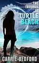 The Trouble at Turtle Beach: A Kate Benedict Paranormal Mystery (The Kate Benedict Series Book 6)