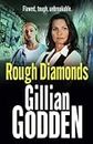 Rough Diamonds: The BRAND NEW gritty gangland thriller from Gillian Godden (The Diamond Series)
