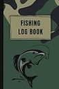 Fishing Log Book: Perfect Journal to Record All Your Trip Details and Catches / Notebook for the Professional and Beginner Angler / Gift for Angler, Young Fisherman, Dad, Grandpa