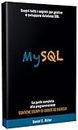 MYSQL: Scopri tutti i segreti per gestire e sviluppare database SQL . La guida completa alla programmazione. CONTIENE ESEMPI DI CODICE E D ESERCIZI