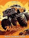 Monster Truck Coloring Book: 50 Big Wheels Coloring Book for Stress Relief and Relaxation - Unique Monster Truck Pages to Color for Kids and Adults - Vol.2