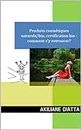 Produits cosmétiques naturels/bio, certification bio : comment s’y retrouver? (French Edition)