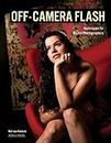 On-Camera Flash Techniques for Digital photographers (English Edition)