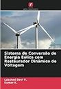 Sistema de Conversão de Energia Eólica com Restaurador Dinâmico de Voltagem (Portuguese Edition)