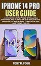 IPHONE 14 PRO USER GUIDE: A Complete Step By Step manual For Beginners and Seniors on How to Navigate through the New iPhone 14 Pro with Tips And Tricks ... Manuals Book 6) (English Edition)