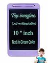 Toy Imagine™ 10" Lcd Writing Tablet for Kids Magic Slate for Kids Electronic Graphic Tab Drawing Doodle Rough Digital Pad with Pen Smart Notepad Educational Toy Best Gift For Boys & Girls.Age 3+ years