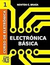 Curso de Electrónica - Electrónica Básica (Spanish Edition)