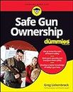 Safe Gun Ownership For Dummies (English Edition)