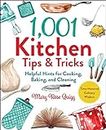 1,001 Kitchen Tips & Tricks: Helpful Hints for Cooking, Baking, and Cleaning (1,001 Tips & Tricks)