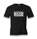 Trust me I'm Math Teacher Men's Black Tshirt