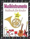 Musikinstrumente Malbuch für kinder: Musikinstrumente Malvorlagen für Jungen und Mädchen
