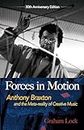 Forces in Motion: Anthony Braxton and the Meta-reality of Creative Music: Interviews and Tour Notes, England 1985