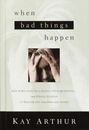 When Bad Things Happen : God Is Big Enough to Handle Your Questions... and...