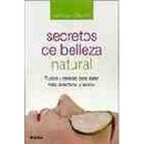 Secretos De Belleza Natural Natural Beauty Secrets Autoayuda Spanish Edition